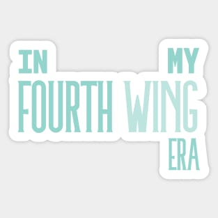 In My Fourth Wing Era Turquoise Sticker